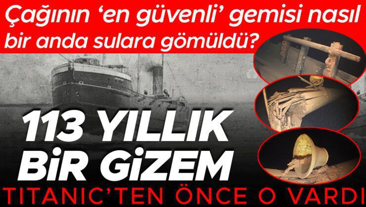 113 yıllık bir gizem! Titanic’ten önce o vardı | Çağının ‘en güvenli’ gemisi nasıl bir anda gölün soğuk ve karanlık sularına gömüldü?