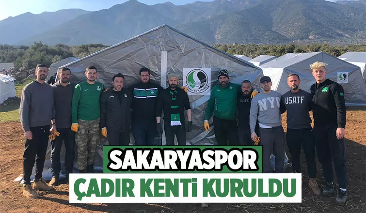 Sakaryaspor’dan depremzedelere çadır kent