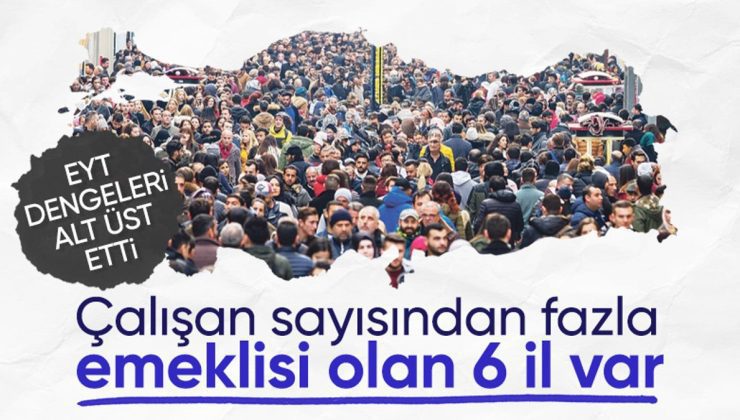 Denge bozuldu: 6 ilde emekli sayısı çalışan sayısını aştı