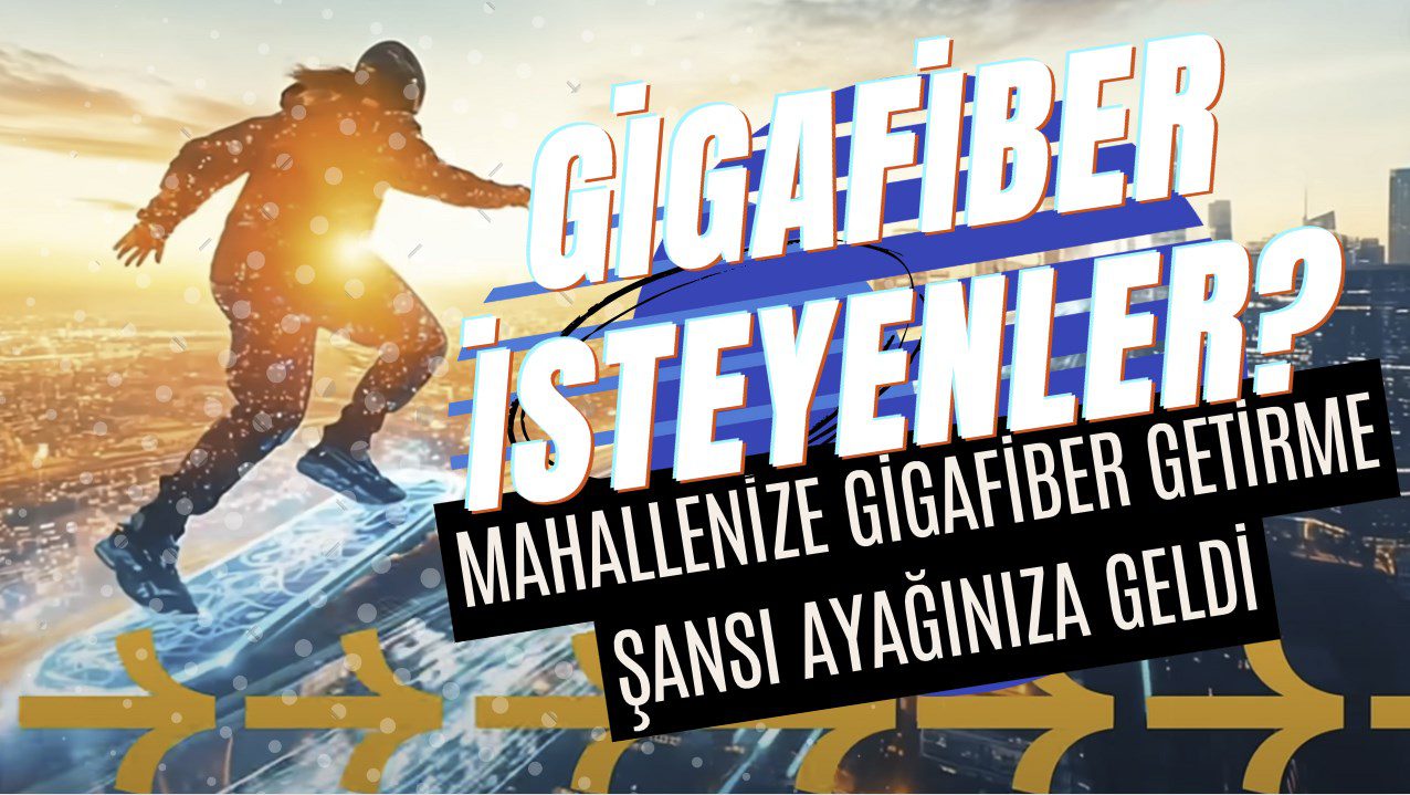 Mahallesine yüksek hızlı internet GigaFiber isteyenler için yeni bir fırsat