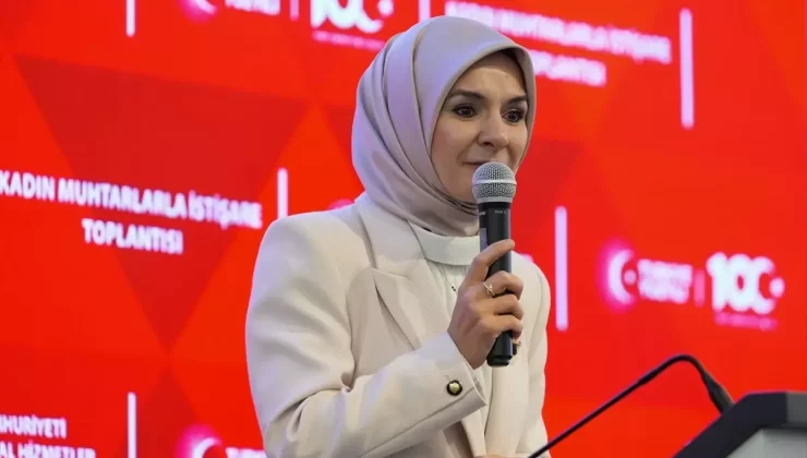 Bakan Göktaş, Ankara’da Kadın Muhtarlarla İstişare Toplantısı’nda konuştu Açıklaması