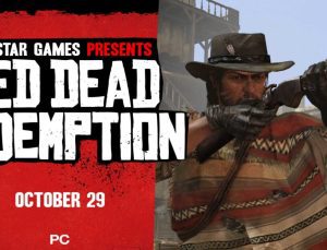 Beklenen Oldu: Red Dead Redemption PC’ye Geliyor!