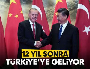 Çin Devlet Başkanı Xi Jinping Türkiye’ye geliyor