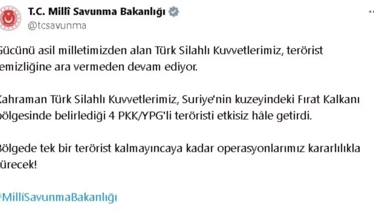 Fırat Kalkanı’nda 4 Terörist Etkisiz Hale Getirildi