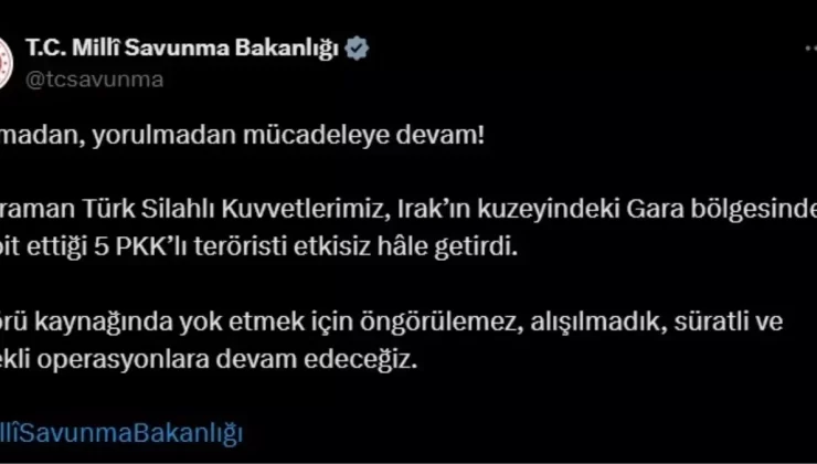 Gara’da 5 PKK’lı Terörist Etkisiz Hale Getirildi