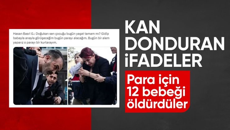 İstanbul’da yenidoğan çetesinin dehşete düşüren konuşmaları
