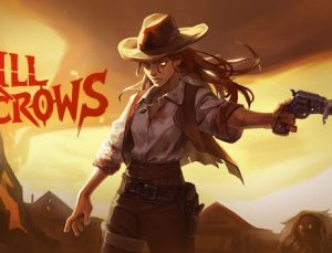 Kill the Crows Şimdi Nintendo Switch’te!