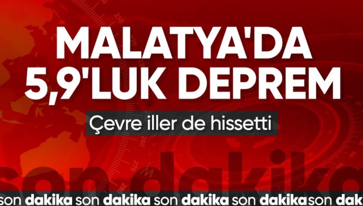 Malatya’da 5.9 büyüklüğünde deprem