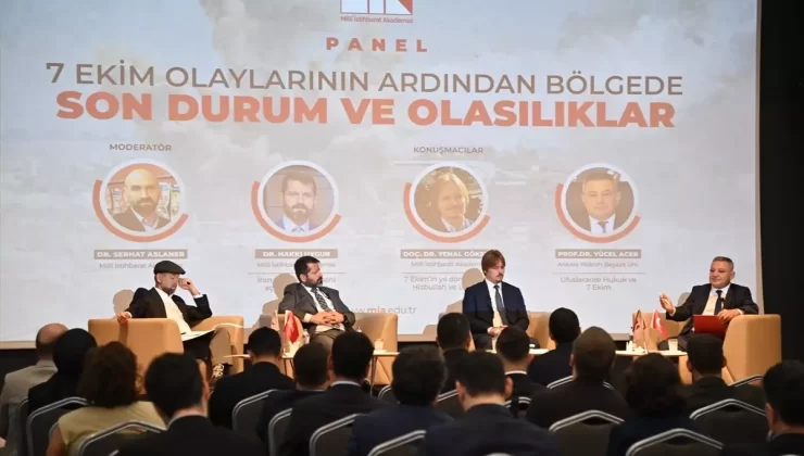 Milli İstihbarat Akademisinin panelinde 7 Ekim’in ardından bölgedeki olasılıklar tartışıldı