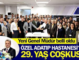 Özel Adatıp Hastanesi’nde 29. yaş coşkusu! Yeni Genel Müdür belli oldu