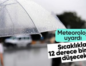 Sıcaklıklar 12 derece birden düşecek! 13 ila sarı kodlu uyarı