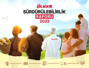 Ülker’den 2023 Sürdürülebilirlik Raporu