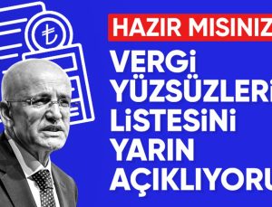 ‘Vergi yüzsüzleri’ yarın ifşa ediliyor