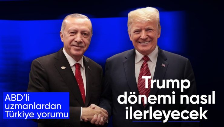 ABD’li uzmanlar’dan Trump-Erdoğan analizi: İlişkilerde yeni bir dönem başlayabilir