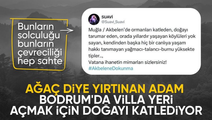 Ağaç talanı yapan Suavi’nin eski ‘çevreci’ paylaşımları