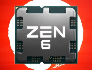 AMD Zen 6 işlemciler için tarih verildi: AM5 uyumlu olacak
