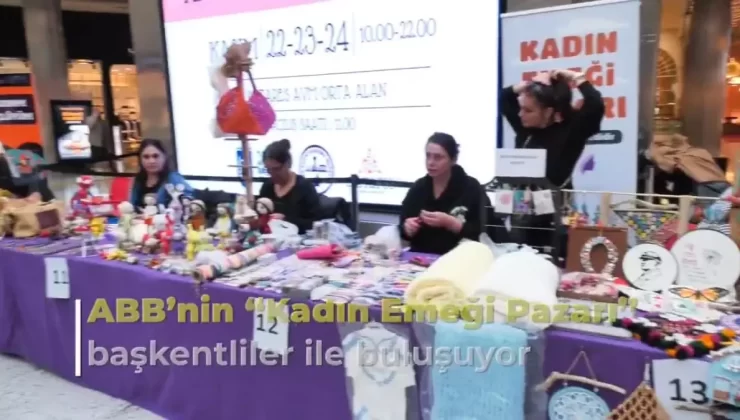 Ankara Büyükşehir Belediyesi’nden Kadın Emeği Pazarı