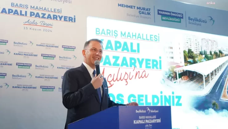 Beylikdüzü Belediyesi, Barış Mahallesi Kapalı Pazaryeri’ni Hizmete Açtı