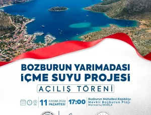 Bozburun Yarımadası İçme Suyu Projesi Açılıyor