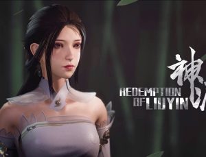Çin Yapımı Aksiyon Rol Yapma Oyunu Redemption of Liuyin Duyuruldu