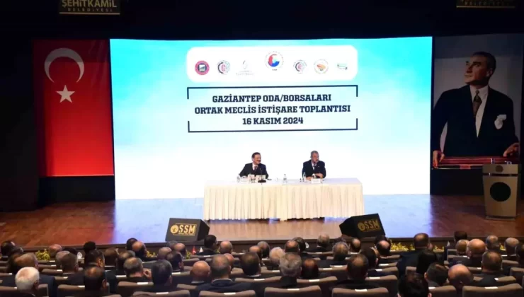Gaziantep oda/borsaları ortak meclis ve istişare toplantısı gerçekleştirildi