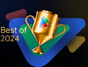 Google, Play Store’da 2024’ün en iyi uygulamalarını ve oyunlarını açıkladı