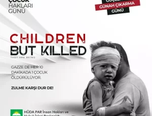 HÜDA PAR: Dünya Çocuk Hakları Günü İkiyüzlülüğün Bir Simgesi