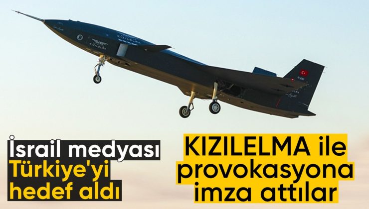 İsrail medyasından KIZILELMA provokasyonu