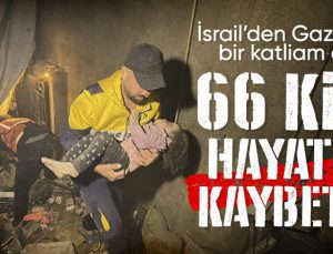İsrail’den Gazze Şeridi’nde bir katliam daha: En az 66 kişi öldü