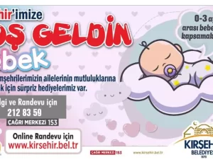 Kırşehir Belediyesi’nden ‘Hoş Geldin Bebek’ Projesi