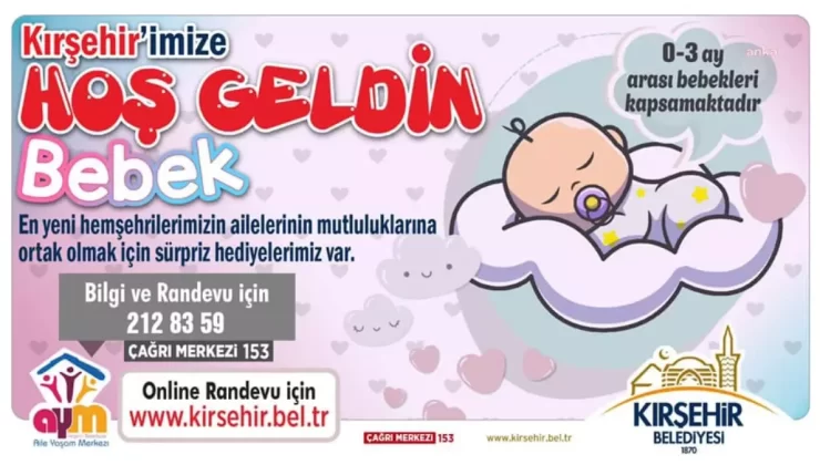 Kırşehir Belediyesi’nden ‘Hoş Geldin Bebek’ Projesi
