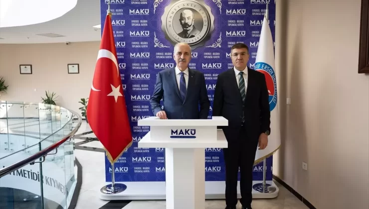 Kurtulmuş’tan MAKÜ’ye Ziyaret