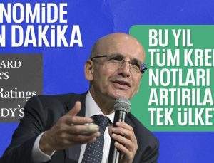 Mehmet Şimşek: 3 kurumca kredi notu 2 kademe artırılan tek ülkeyiz