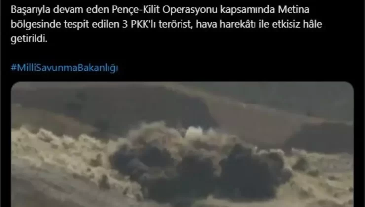 Metina’da 3 PKK’lı Terörist Etkisiz Hale Getirildi