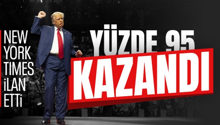 New York Times bildirdi: Yüzde 95 Trump kazanıyor