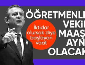 Özgür Özel: Bizim iktidarımızda öğretmen maaşı vekil maaşını yakalamazsa zam almayacağız