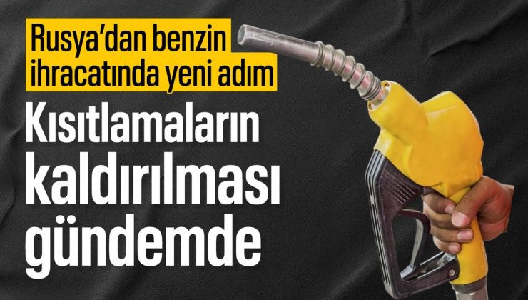Rusya’dan fiyatları etkileyecek benzin ihracatı kararı