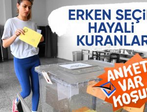 Son anket: Erken genel seçim yapılmalı mı?