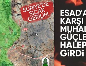 SON DAKİKA! Suriye iç savaşı alevlendi: Muhalifler Halep’e girdi