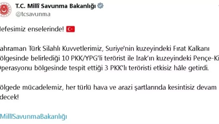 Türk Silahlı Kuvvetleri 13 Teröristi Etkisiz Hale Getirdi