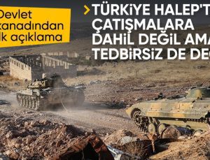 Türkiye’nin Halep’teki çatışmalara yaklaşımı