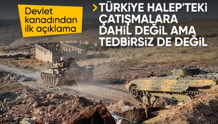 Türkiye’nin Halep’teki çatışmalara yaklaşımı