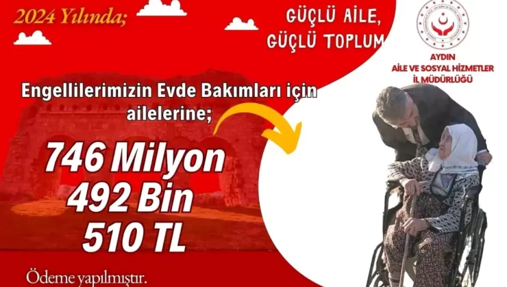Aydın’da 2024’te Evde Bakım Ödemesi: 746 Milyon TL