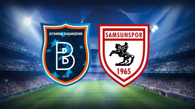 CANLI| Başakşehir- Samsunspor maçını canlı izle (Maç Linki)