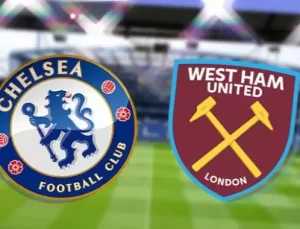 CANLI| Chelsea- West Ham maçını canlı izle (Maç Linki)