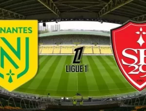 CANLI| Nantes- Brest maçını canlı izle (Maç linki)