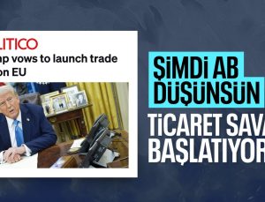 Donald Trump, AB’ye ticaret savaşı başlattı: Muhakkak gümrük vergisi uygulayacağız