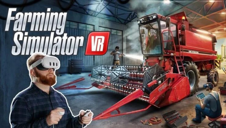 Farming Simulator VR geliyor: Çiftçilik tecrübesi sanal gerçeklikte