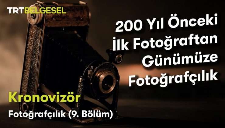 Kronovizör | 9. Bölüm (Fotoğrafçılık) | TRT Belgesel