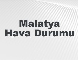 Malatya Hava Durumu | Malatya İçin Bugün, Yarın ve 5 Günlük Hava Durumu Nasıl Olacak? 9 Şubat 2025